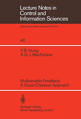 Stock image for Multivariable Feedback: A Quasi-Classical Approach (Lecture Notes in Control and Information Sciences, 40) for sale by Best and Fastest Books