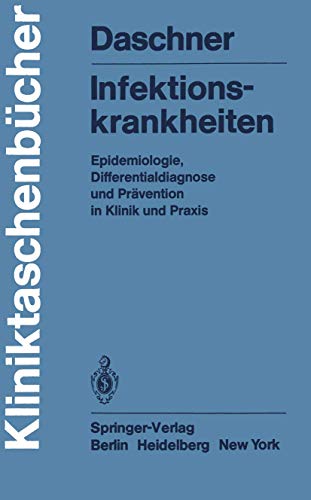 Beispielbild fr Infektionskrankheiten. Epidemiologie, Differentialdiagnose und Prvention in Klinik und Praxis. Mit 26 Abb. zum Verkauf von WILFRIED MELCHIOR  ANTIQUARIAT & VERLAG