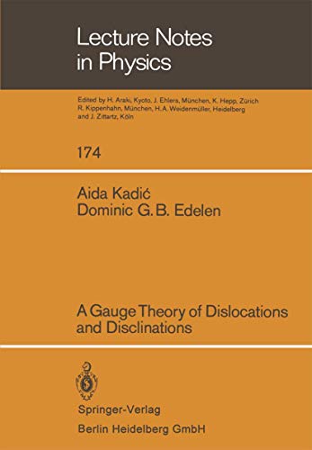 9783540119777: A Gauge Theory of Dislocations and Disclinations