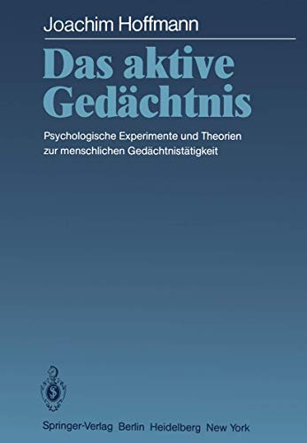 Stock image for Das aktive Gedchtnis: Psychologische Experimente und Theorien zur menschlichen Gedchtnisttigkeit for sale by ABC Versand e.K.