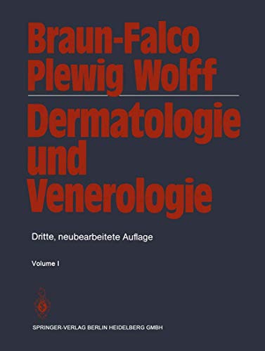 Dermatologie und Venerologie. - Braun-Falco, Otto, Gerd Plewig und Helmut H. Keining Egon Wolff