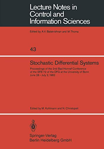 9783540120612: Stochastic Differential Systems: Proceedings of the 2nd Bad Honnef Conference of the SFB 72 of the DFG at the University of Bonn June 28 - July 2, 1982: 43