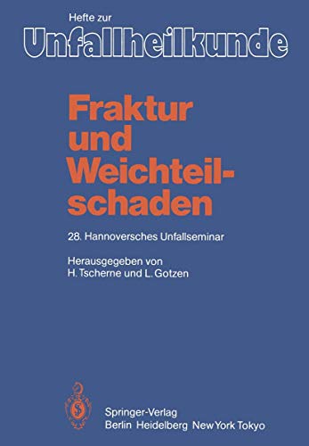 9783540120957: Fraktur und Weichteilschaden: 28. Hannoversches Unfallseminar: 162 (Hefte zur Zeitschrift "Der Unfallchirurg", 162)