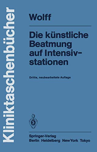 die künstliche beatmung auf intensivstationen. mit 87 abbildungen. unter mitarbeit von e. grädel....