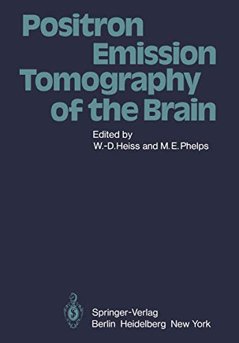 Positron Emission Tomography of the Brain.
