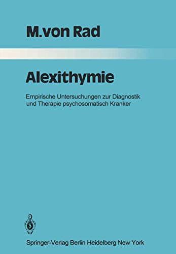 alexithymie. empirische untersuchungen zur diagnostik und therapie psychosomatischer kranker.