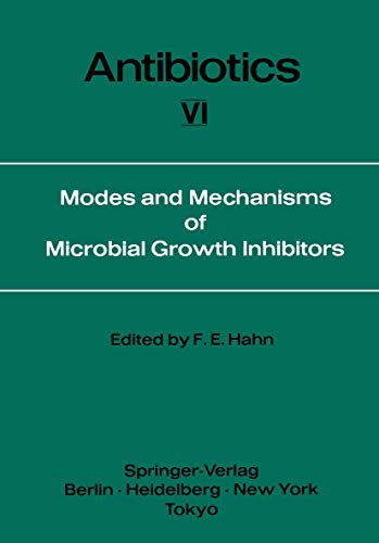 9783540121695: Modes and Mechanisms of Microbial Growth Inhibitors (Antibiotics)