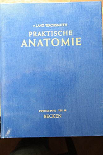 Stock image for Becken (Praktische Anatomie, 2 / 8 / A) Lierse, W.; Frohmller, H.; Stelzner, F.; Stegner, H.E. and Hess, H. for sale by online-buch-de