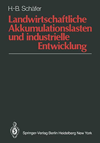 Imagen de archivo de Landwirtschaftliche Akkumulationslasten und industrielle Entwicklung : Analyse und Beschreibung entwicklungspolitischer Optionen in dualistischen Wirt a la venta por Chiron Media