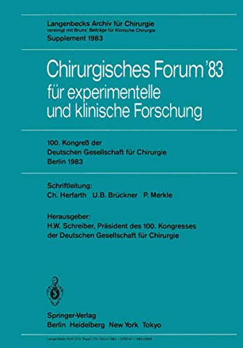 Beispielbild fr Chirurgisches Forum  83 Fur Experimentelle Und Klinische Forschung: 100. Kongress Der Deutschen Gesellschaft Fur Chirurgie, Berlin, 6. Bis 9. April 1983 (Deutsche Gesellschaft Fur Chirurgie / Forumband) zum Verkauf von Revaluation Books