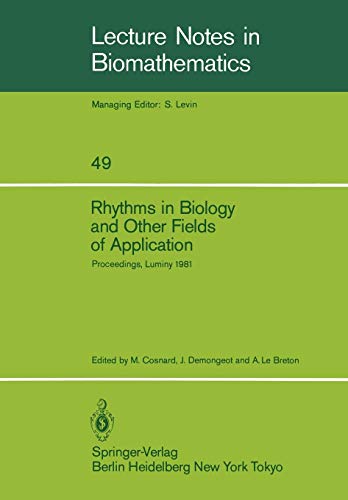 Imagen de archivo de Rhythms in Biology and Other Fields of Application: Deterministic and Stochastic Approaches (Lecture Notes in Biomathematics, 49) a la venta por Lucky's Textbooks