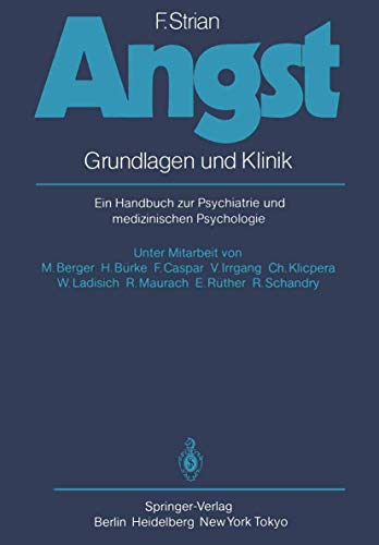 Angst. Grundlagen und Klinik. Ein Handbuch zur Psychiatrie und medizinischen Psychologie.