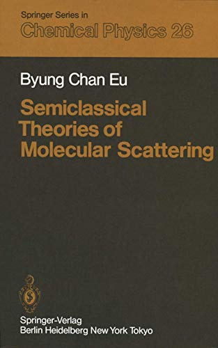 Stock image for Semi Classical Theories of Molecular Scattering for sale by Webbooks, Wigtown
