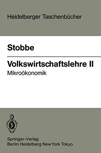 9783540124467: Volkswirtschaftslehre II: Mikrokonomik: 227 (Heidelberger Taschenbcher)