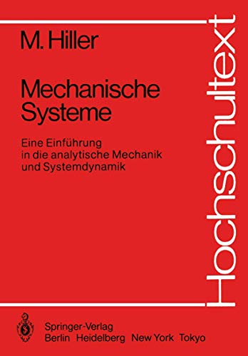 Stock image for Mechanische Systeme : Eine Einfuhrung in die analytische Mechanik und Systemdynamik for sale by Chiron Media