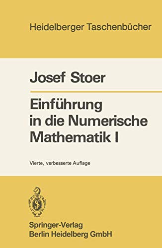 Einführung in die numerische Mathematik; Teil: 1. Heidelberger Taschenbücher ; Bd. 105