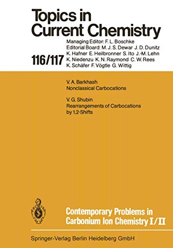 Imagen de archivo de Contemporary Problems in Carbonium Ion Chemistry I/II. Nonclassical Carbonations. Rearrangements of Carbocations by 1,2-Shifts (Topics in Current Chemistry, 116/117) a la venta por Zubal-Books, Since 1961