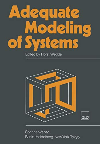 Beispielbild fr Adequate Modeling of Systems: Proceedings of the International Working Conference on Model Realism Held in Bad Honnef, Federal Republic of Germany, April 20 "23, 1982 zum Verkauf von HPB-Red