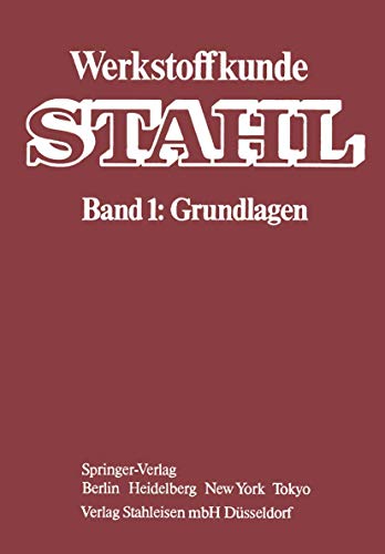 Beispielbild fr Werkstoffkunde Stahl, Bd. 1: Grundlagen: Band 1: Grundlagen zum Verkauf von Armoni Mediathek