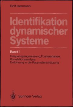9783540126355: Identifikation dynamischer Systeme: Band I: Frequenzgangmessung, Fourieranalyse, Korrelationsanalyse, Einfhrung in die Parameterschtzung