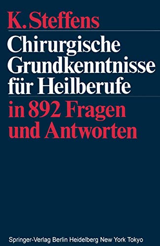 Stock image for Chirurgische Grundkenntnisse Fur Heilberufe: In 892 Fragen Und Antworten for sale by Chiron Media