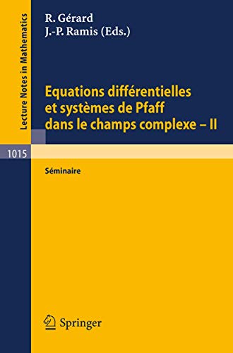 Imagen de archivo de Equations Differentielles Et Systemes De Pfaff Dans Le Champ Complexes-II a la venta por Romtrade Corp.