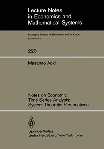 Stock image for Notes on Economic Time Series Analysis: System Theoretic Perspectives (Lecture Notes in Economics and Mathematical Systems, 220) for sale by SecondSale