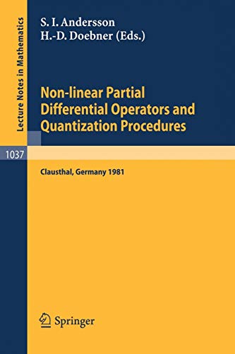 9783540127109: Non-linear Partial Differential Operators and Quantization Procedures: Proceedings of a Workshop held at Clausthal, Federal Republic of Germany, 1981: 1037 (Lecture Notes in Mathematics)