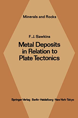 Beispielbild fr Metal Deptosits in Relations to Plate Tectonics **ref 3-540-50920-8*** zum Verkauf von Better World Books