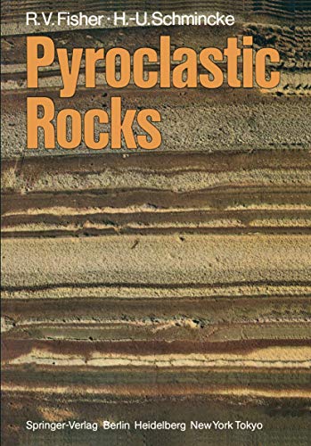 Pyroclastic Rocks (9783540127567) by R. V. Fisher H. -U Schmincke Richard V. Fisher