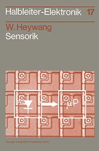Stock image for Sensorik. W. Heywang, Halbleiter-Elektronik ; Bd. 17 for sale by NEPO UG