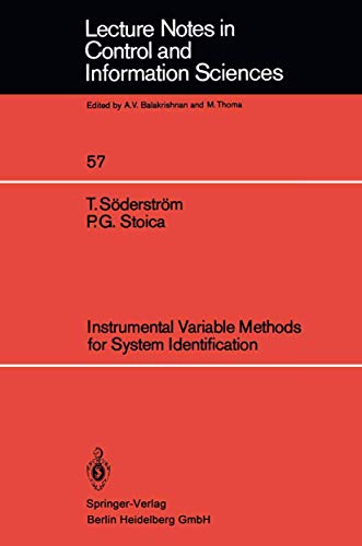 9783540128144: Instrumental Variable Methods for System Identification: 57 (Lecture Notes in Control and Information Sciences)
