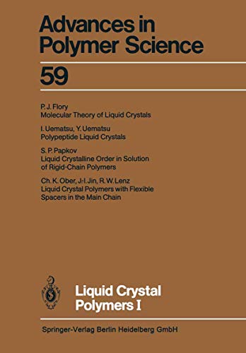 Stock image for Liquid Crystal Polymers I (Advances in Polymer Science 59) for sale by Zubal-Books, Since 1961