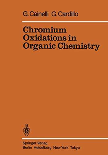 Stock image for Chromium Oxidations in Organic Chemistry (Reactivity and Structure: Concepts in Organic Chemistry) for sale by Anybook.com