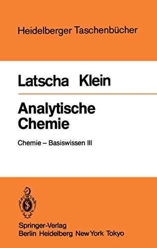 Beispielbild fr Analytische Chemie. Chemie - Basiswissen III. (Heidelberger Taschenb Cher) zum Verkauf von medimops