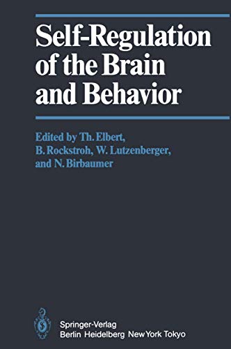 9783540128540: Self-Regulation of the Brain and Behavior: 2nd International Symposium on Biofeedback and Self-Regulation : Papers