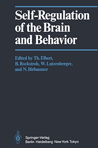 Self-Regulation of the Brain and Behavior. Ed. by T. Elbert u. a.