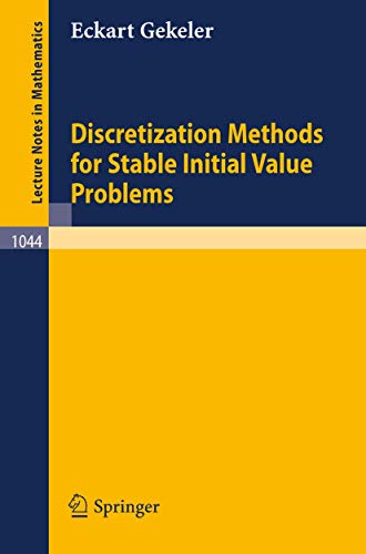 Beispielbild fr Discretization Methods for Stable Initial Value Problems (Lecture Notes in Mathematics). zum Verkauf von Antiquariat Bernhardt