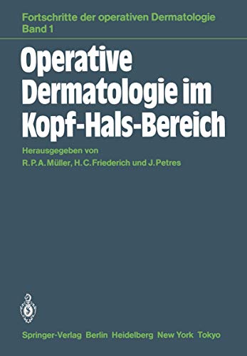 Stock image for Operative Dermatologie im Kopf-Hals-Bereich (Fortschritte der operativen und onkologischen Dermatologie) for sale by medimops