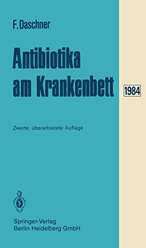 Antibiotika am Krankenbett - Daschner, F.