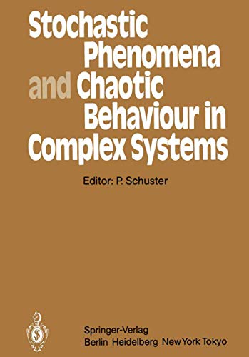 Imagen de archivo de Stochastic Phenomena and Chaotic Behaviour in Complex Systems: Proceedings of the Fourth Meeting of the UNESCO Working Group on Systems Analysis . 6-10, 1983 (Springer Series in Synergetics) a la venta por Hay-on-Wye Booksellers