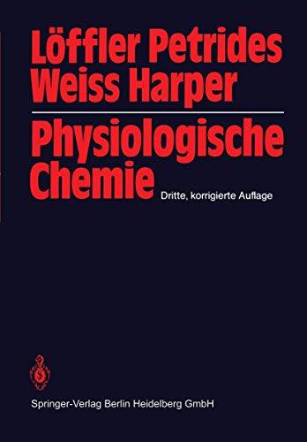 9783540131991: Physiologische Chemie: Lehrbuch der medizinischen Biochemie und Pathobiochemie fr Studierende der Medizin und rzte (German Edition)