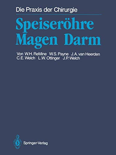 Beispielbild fr Speiserhre, Magen, Darm. Aus dem Amerikanischen bersetzt von Gtz Mller. Mit 285 zum grten Teil farbigen Abbildungen gezeichnet von F. E. Hosmer, E. Tagrin und R. J. Galla. Die Praxis der Chirurgie. zum Verkauf von Antiquariat Hohmann