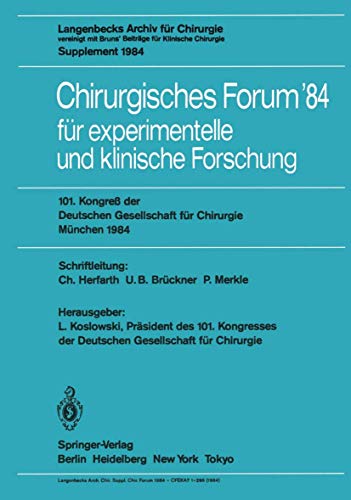 Stock image for Chirurgisches Forum '84 fur experimentelle und klinische Forschung : 101. Kongre der Deutschen Gesellschaft fur Chirurgie, Munchen, 25.-28. April 198 for sale by Chiron Media