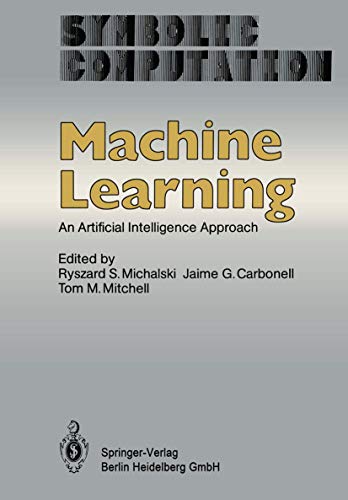 9783540132981: Machine Learning: An Artificial Intelligence Approach: An Artifical Intelligence Approach (Symbolic Computation)