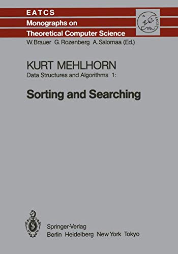 Stock image for Data Structures and Algorithms I: Sorting and Searching (Monographs in Theoretical Computer Science. An EATCS Series) for sale by SecondSale