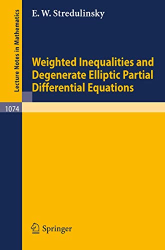Stock image for Weighted Inequalities and Degenerate Elliptic Partial Differential Equations for sale by Chiron Media