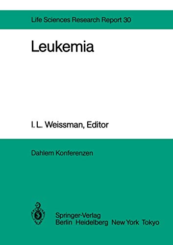 Beispielbild fr Leukemia: Report of the Dahlem Workshop on Leukemia Berlin 1983, November 13-18 (Dahlem Workshop Report, Band 30) zum Verkauf von medimops