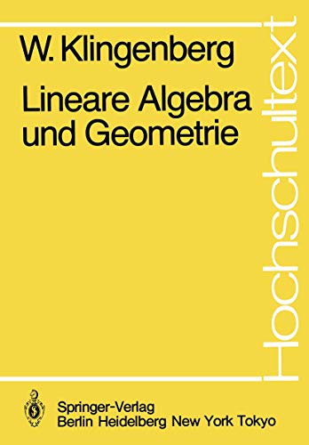 Lineare Algebra und Geometrie - Wilhelm Klingenberg