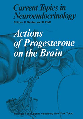 9783540134336: Actions of Progesterone on the Brain